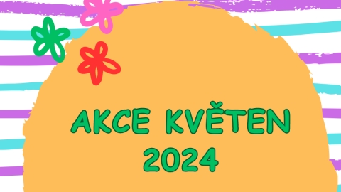 Plánované akce KVĚTEN 2024 - DUHA KLUB RODINKA