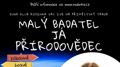 Letní příměstský tábor  MALÝ BADATEL JÁ PŘÍRODOVĚDEC